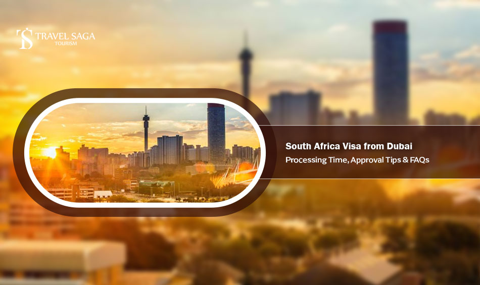 South-Africa-Visa-from-Dubai-Processing-Time,-Approval-Tips-&-FAQs
