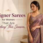 Designer Sarees for Women That Are Trending This Season