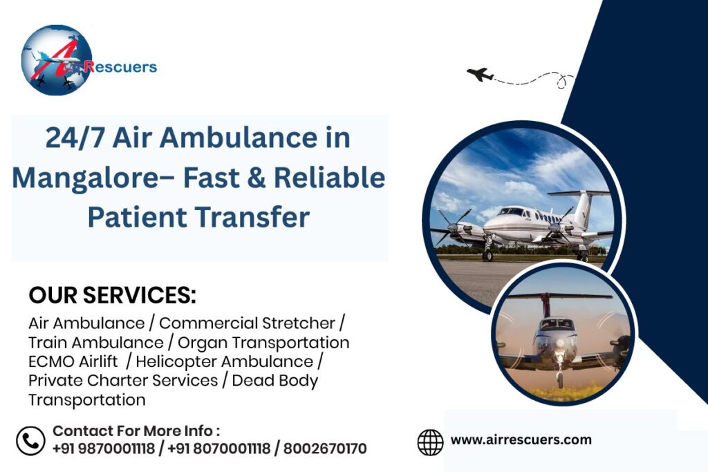 247 Air Ambulance in Mangalore– Fast & Reliable Patient Transfer