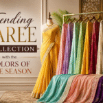 Trending Saree Collection with the Colors of the Season