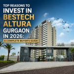 Top Reasons to Invest in Bestech Altura Gurgaon in 2026: A Complete Buyer's Guide