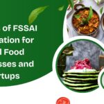 Benefits of FSSAI Registration for Small Food Businesses and Startups